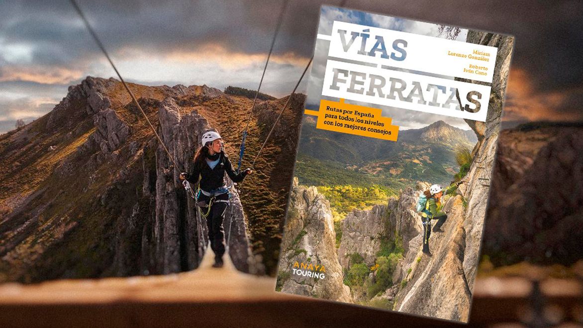 Vías ferratas: un viaje vertical por la geografía española Vías ferratas: un viaje vertical por la geografía española