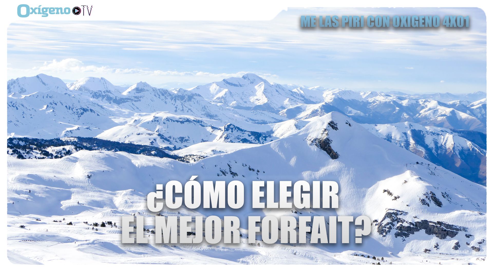 Estrenamos pódcast Me las Piri 2026: ¿cómo elegir forfait?