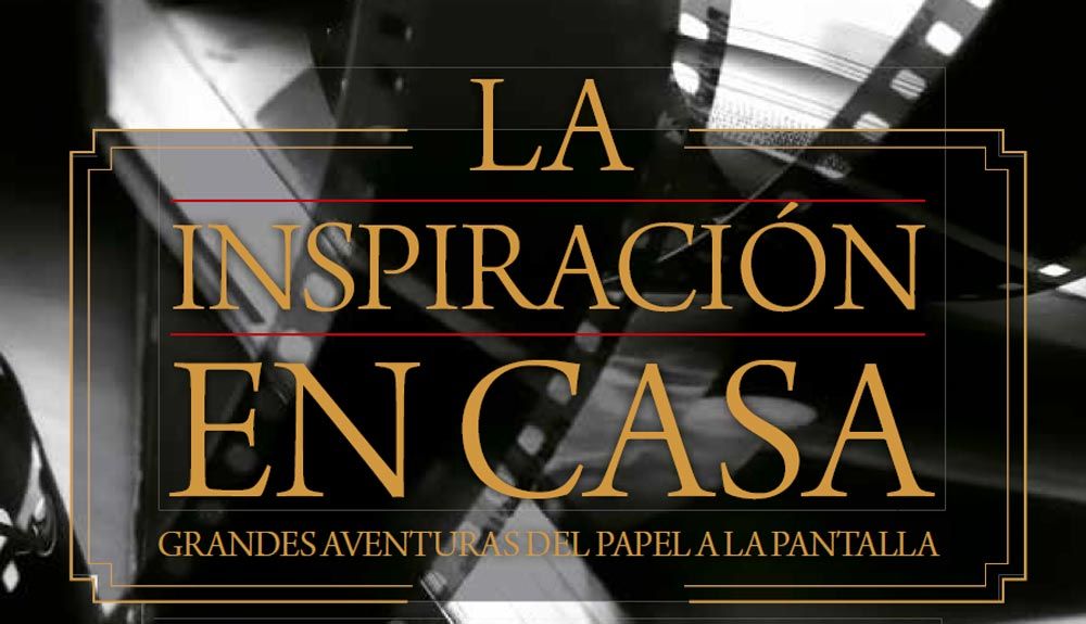 La inspiración en casa: 12 aventuras del papel a la gran pantalla