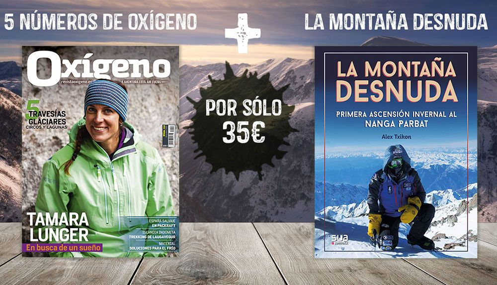 Suscripción a Oxígeno + La Montaña Desnuda de Alex Txikon